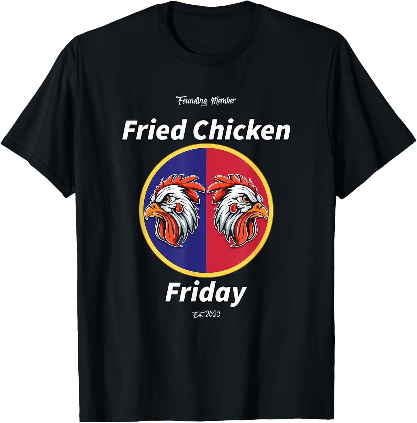 Fried Chicken Friday Founding Member T-Shirt - T-Shirt | Black