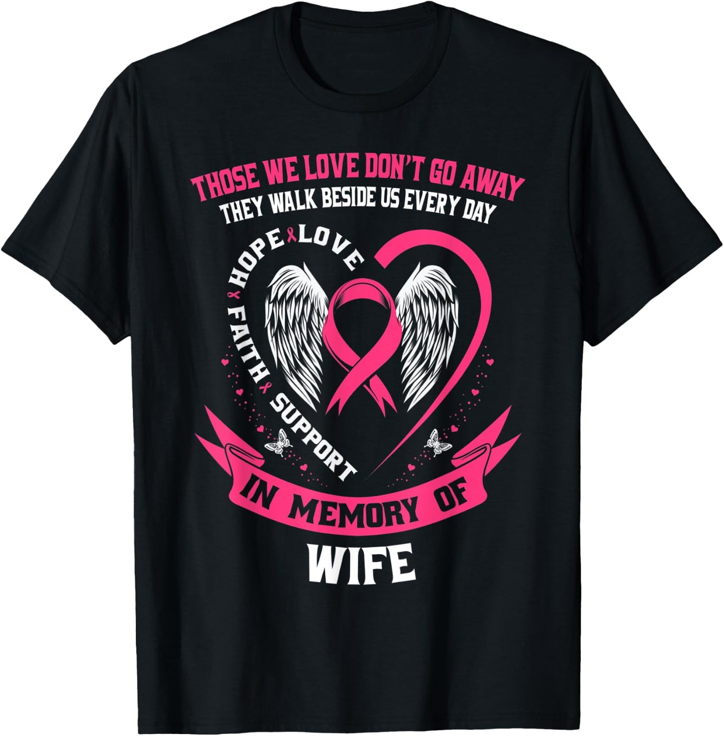 Loss In Memory of Wife Breast Cancer Husband Memorial Gifts T-Shirt - T-Shirt | Black