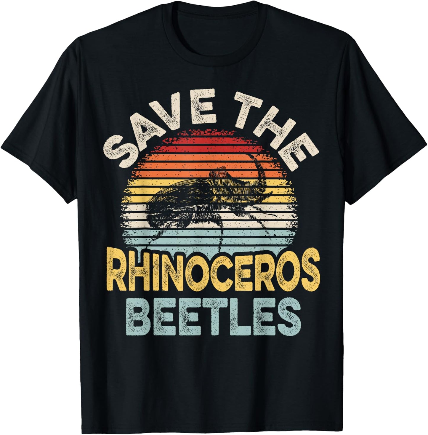 Save the Rhinoceros Beetles Quote for a Rhino Beetle Fan T-Shirt - T-Shirt | Black