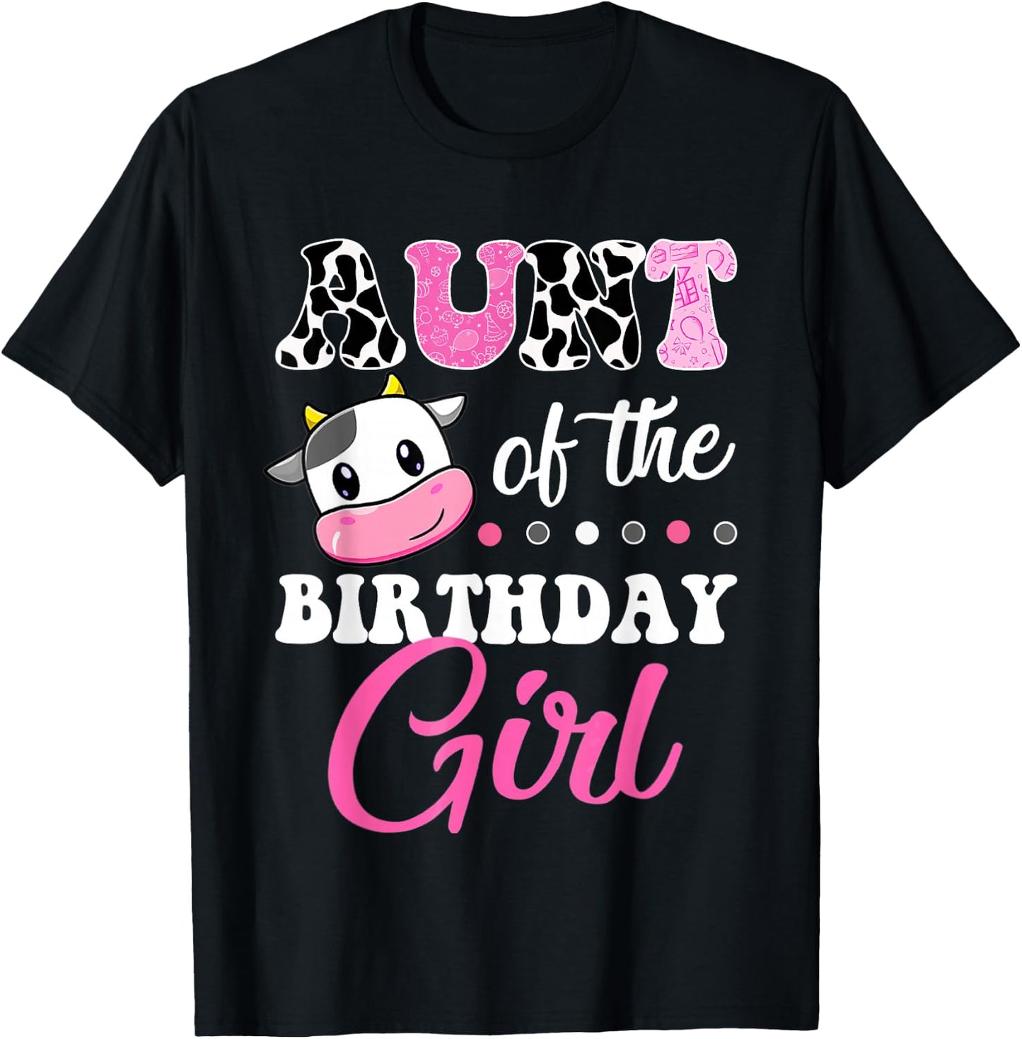 Aunt Of The Birthday Girl Family Matching Shirt Farm Cow T-Shirt - T-Shirt | Black