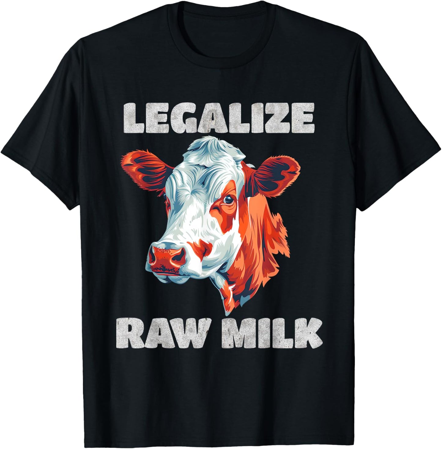 Legalize Raw Milk Cow - For Raw Milk Lovers T-Shirt - T-Shirt | Black