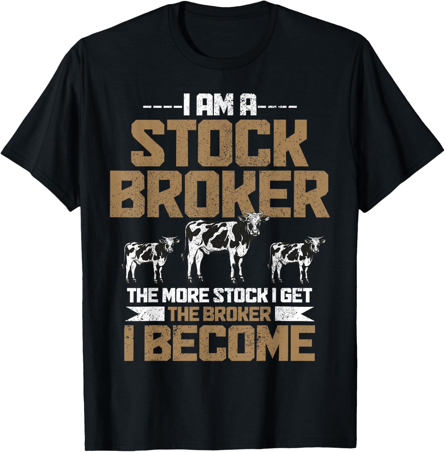 Funny Farmer Rancher Stock Broker Cattle Farming Cow Farm T-Shirt - T-Shirt | Black