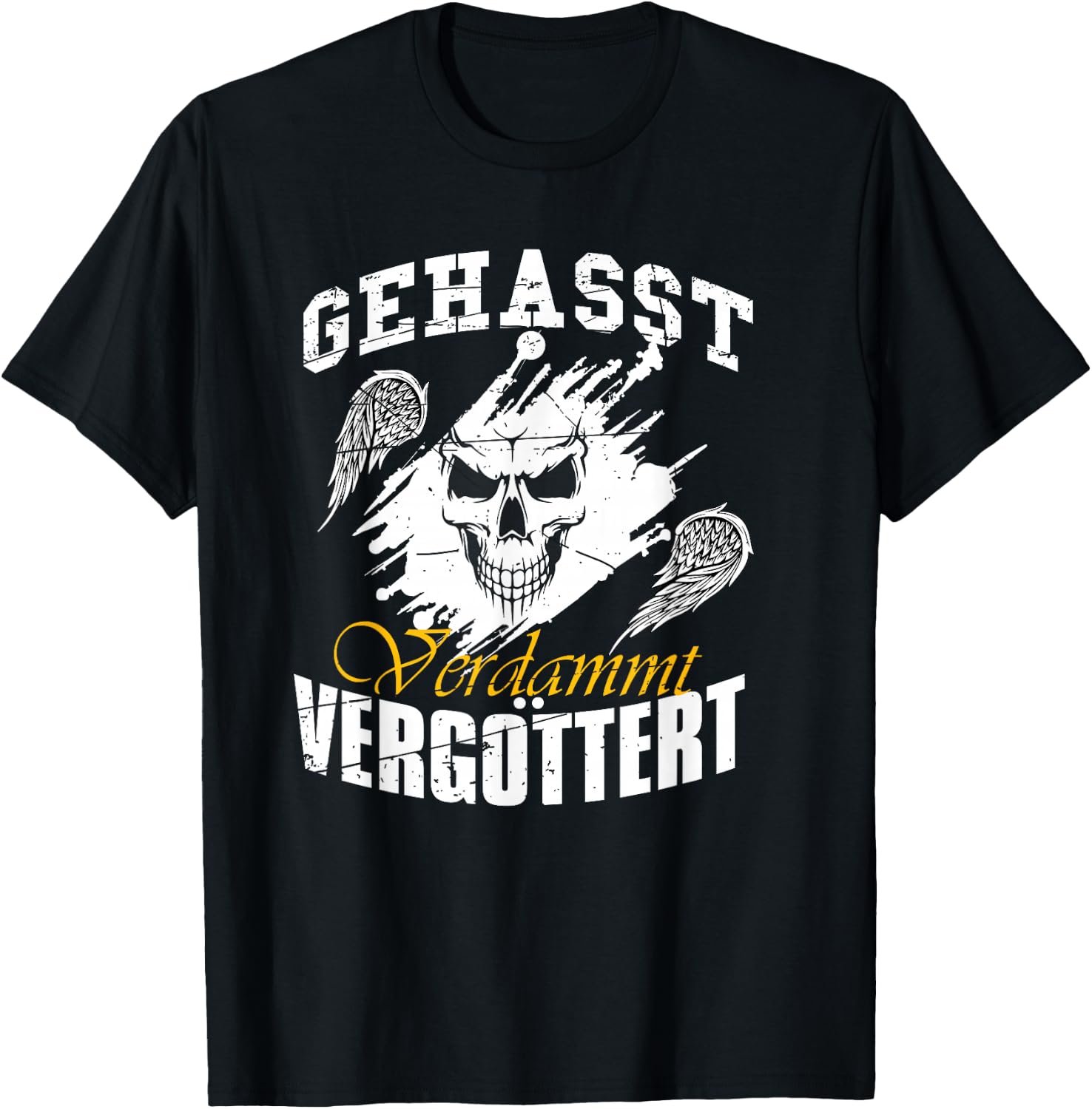 Geasst, Verdammt, Vergöttert , black T-Shirt - T-Shirt | Black