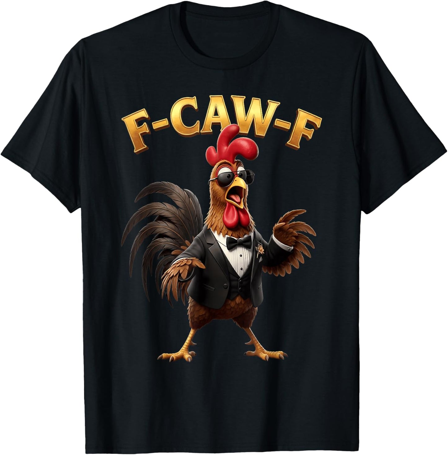 F Caw F Rooster Meme Fcawf Fawk Funny Chicken Humor T-Shirt - T-Shirt | Black
