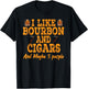 Vintage Retro I like Bourbon And Cigars And Maybe 3 People T-Shirt - T-Shirt | Black