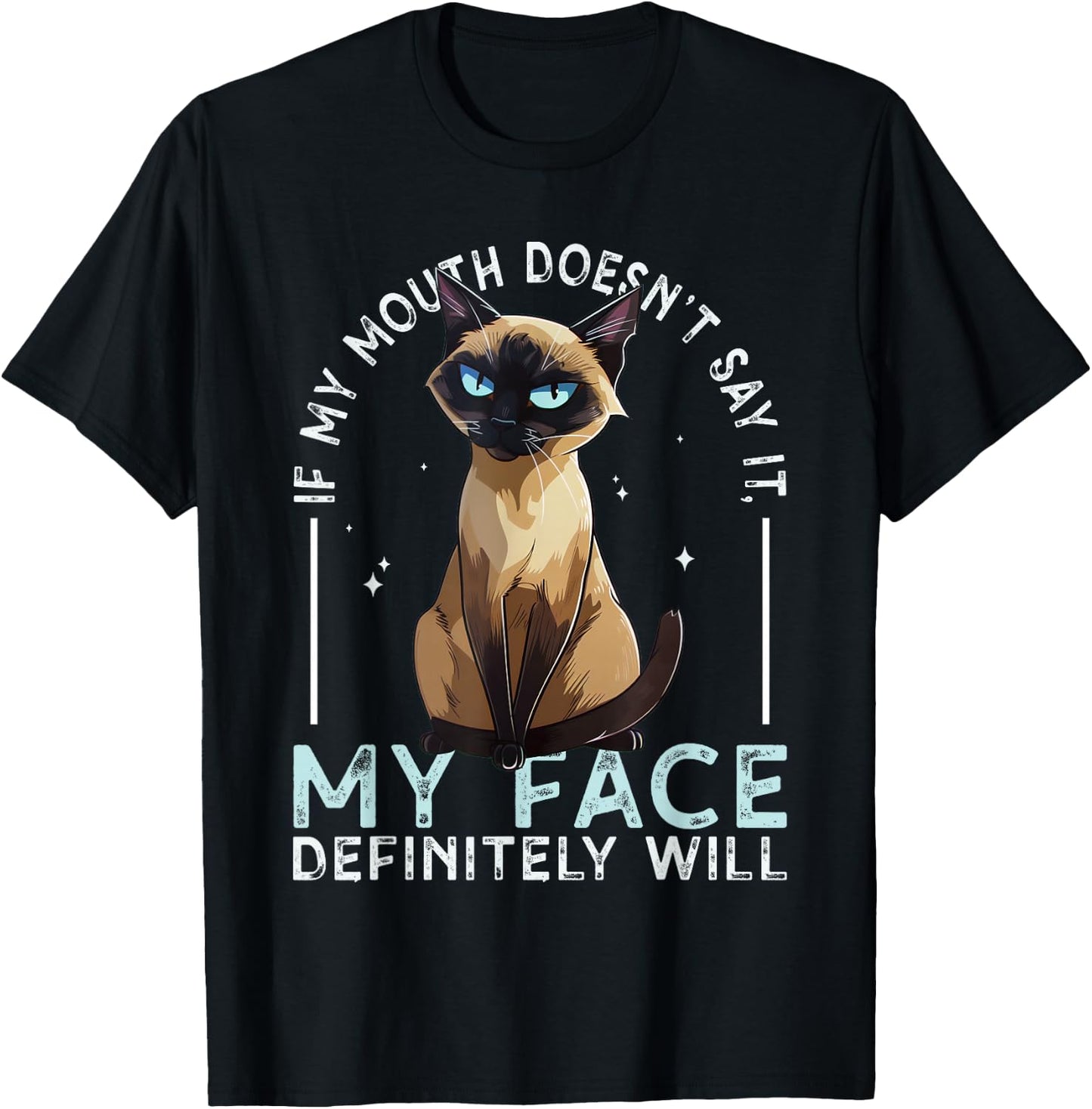 If my Mouth doesn't say it, my Face definitely will Costume T-Shirt - T-Shirt | Black