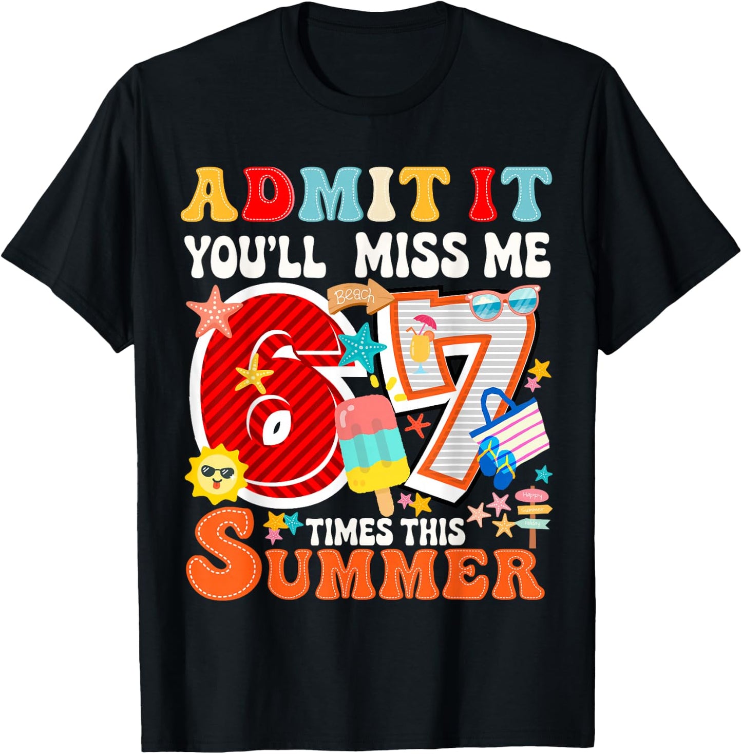 Zitat Admit It You'll Miss Me 6-7 Times This Summer Teacher T-Shirt - T-Shirt | Black