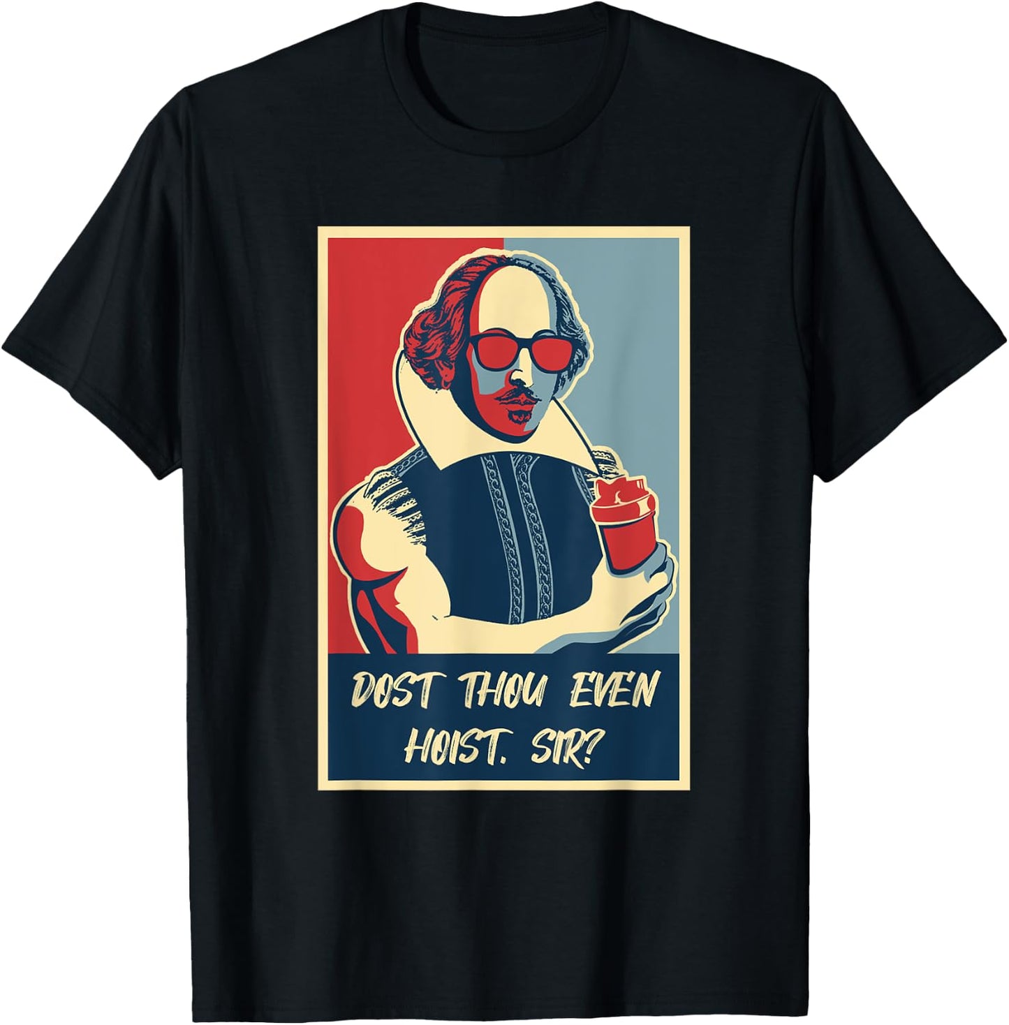 Funny Dost Thou Even Hoist Gym Bro Lifting Shakespeare T-Shirt - T-Shirt | Black