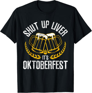 Shut Up Liver It's Oktoberfest - Funny German Beer Drinking T-Shirt - T-Shirt | Black