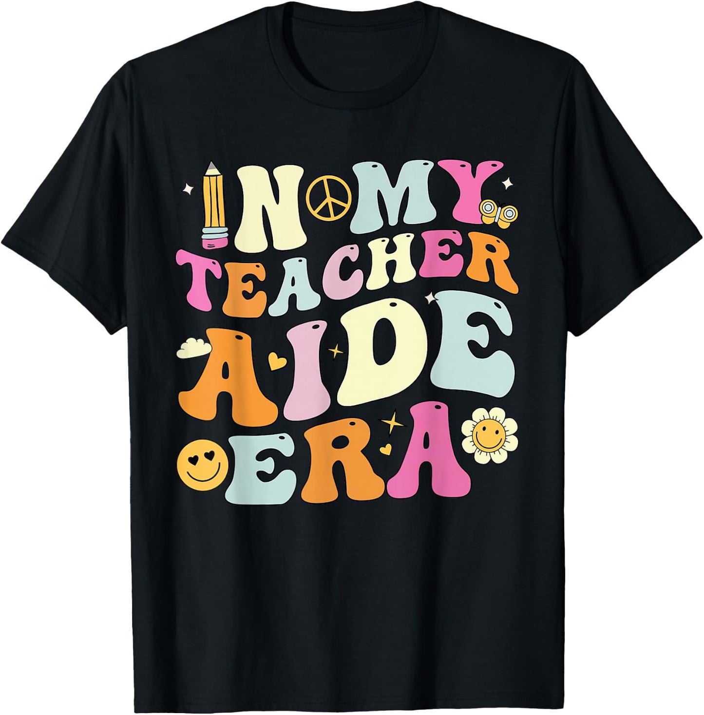 In My Teacher Aide Era Shirt , Back To School. T-Shirt - T-Shirt | Black