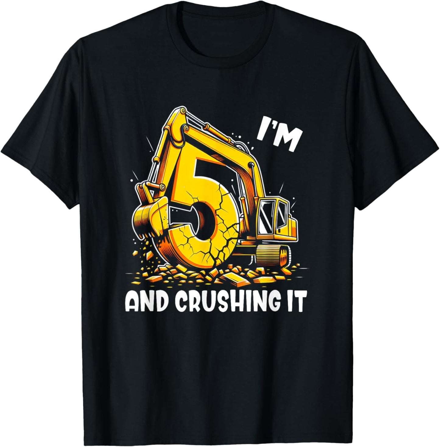 Kids I'm 5 And Crushing It 5th Birthday Excavator T-Shirt - T-Shirt | Black