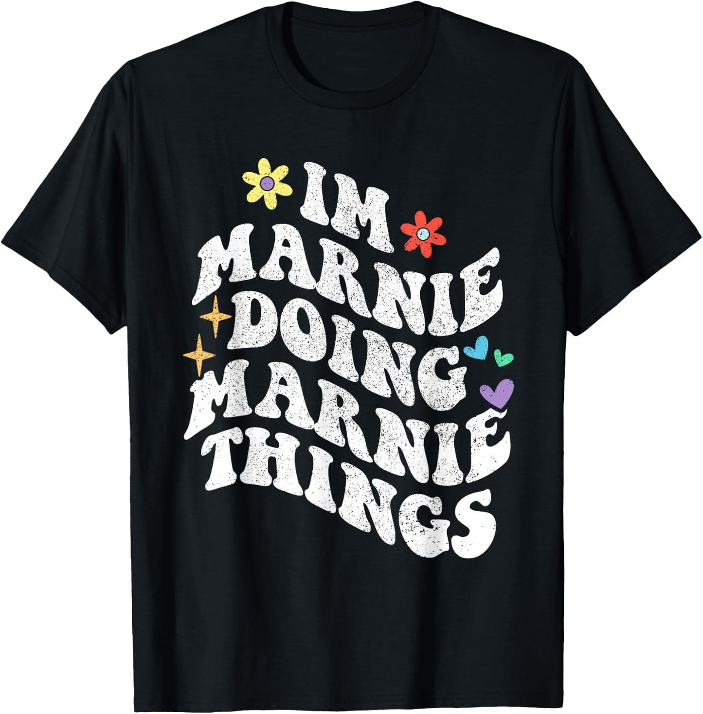 Retro Groovy Im Marnie Doing Marnie Things Funny Mother's T-Shirt - T-Shirt | Black
