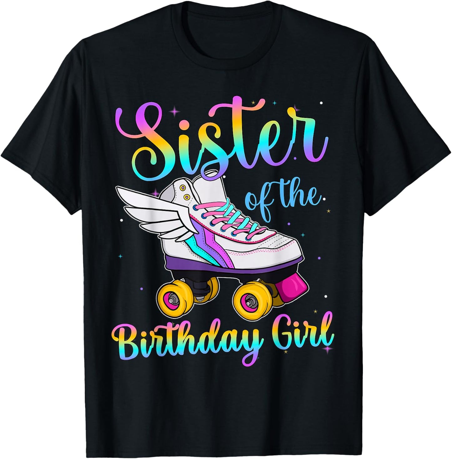 Sister of the Birthday girl Rolling skate Family Party T-Shirt - T-Shirt | Black