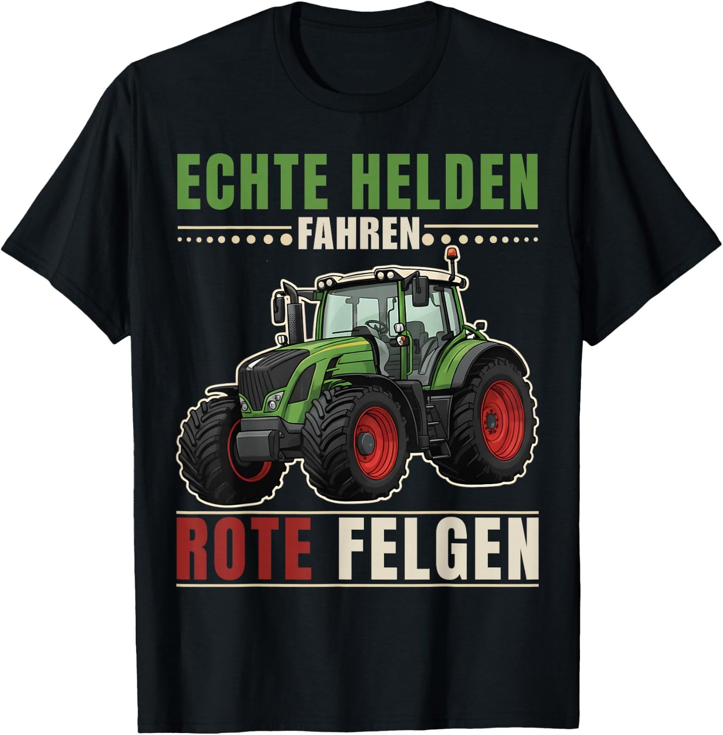 Echte Helden Fahren rote Felgen Traktor Spruch Landwirt T-Shirt - T-Shirt | Black