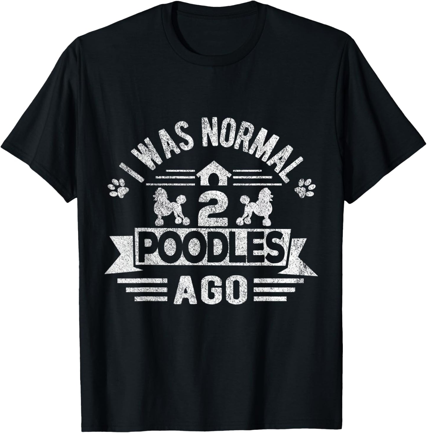 I Was Normal 2 Poodles Ago Poodle Dog Owner Retro Vintage Women Kids T-Shirt - T-Shirt | Black