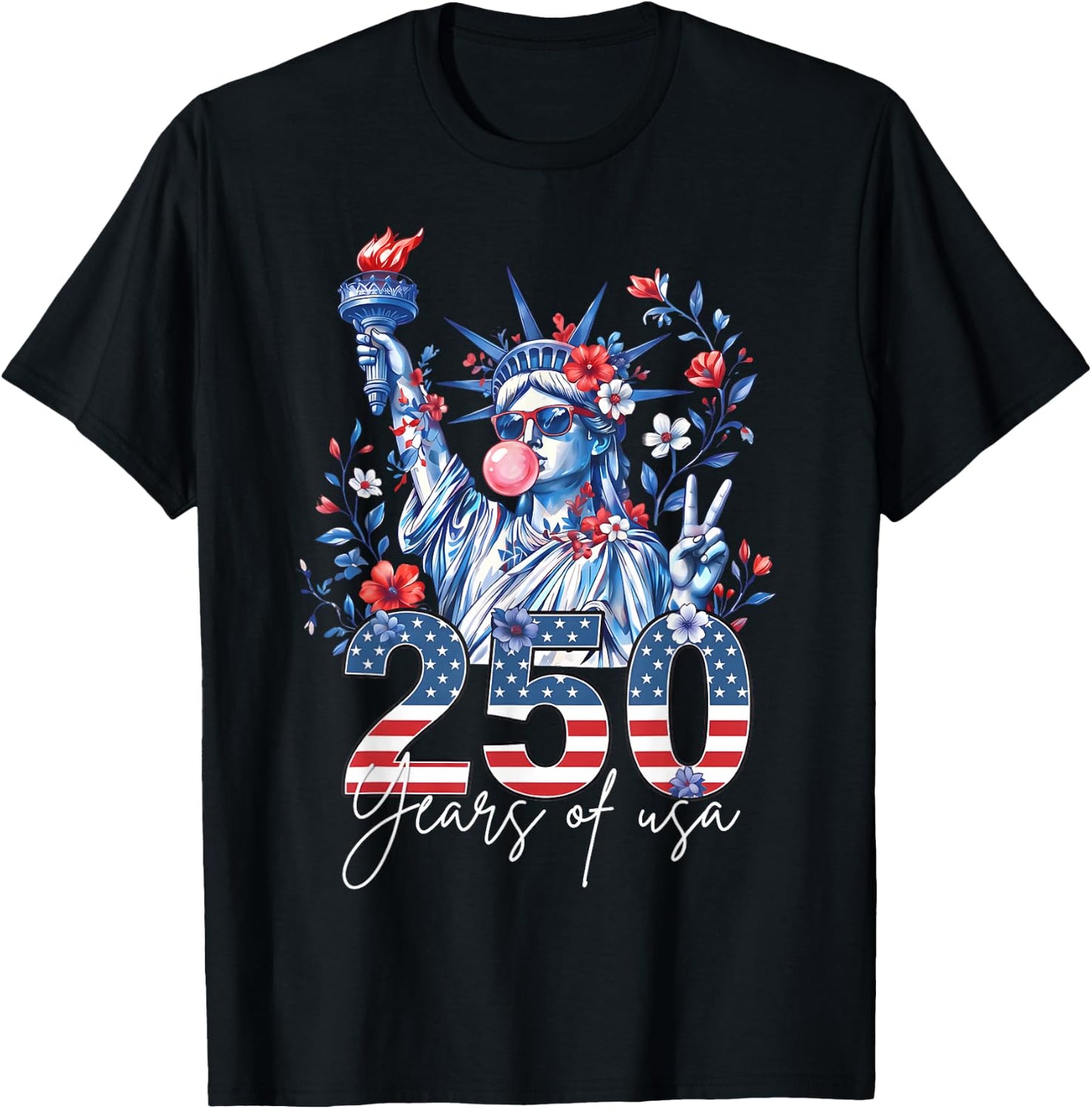 Statue of Liberty Bubble Gum USA 250 Years Floral 4th July T-Shirt - T-Shirt | Black