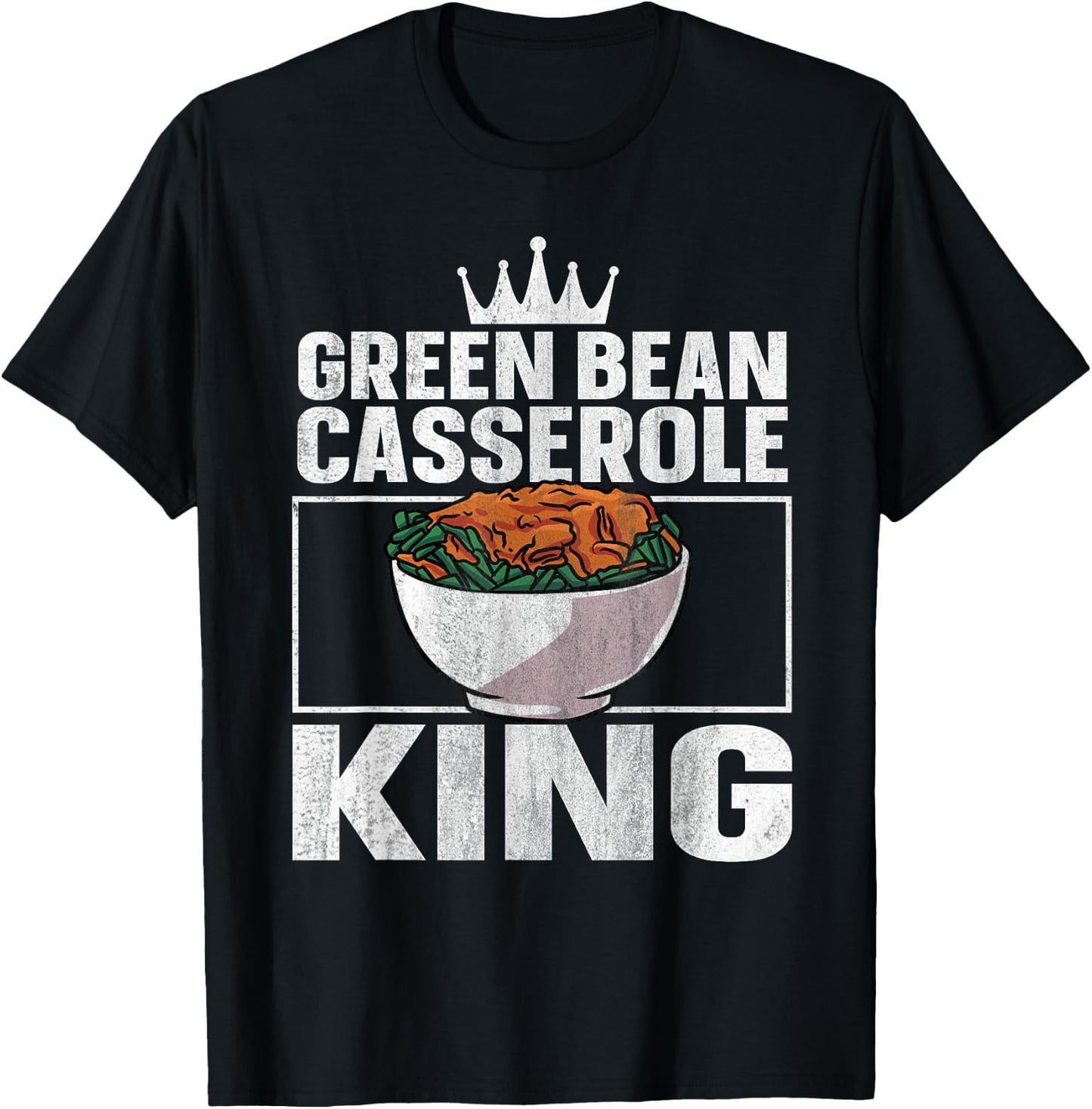 Green Bean Casserole King T-Shirt - T-Shirt | Black