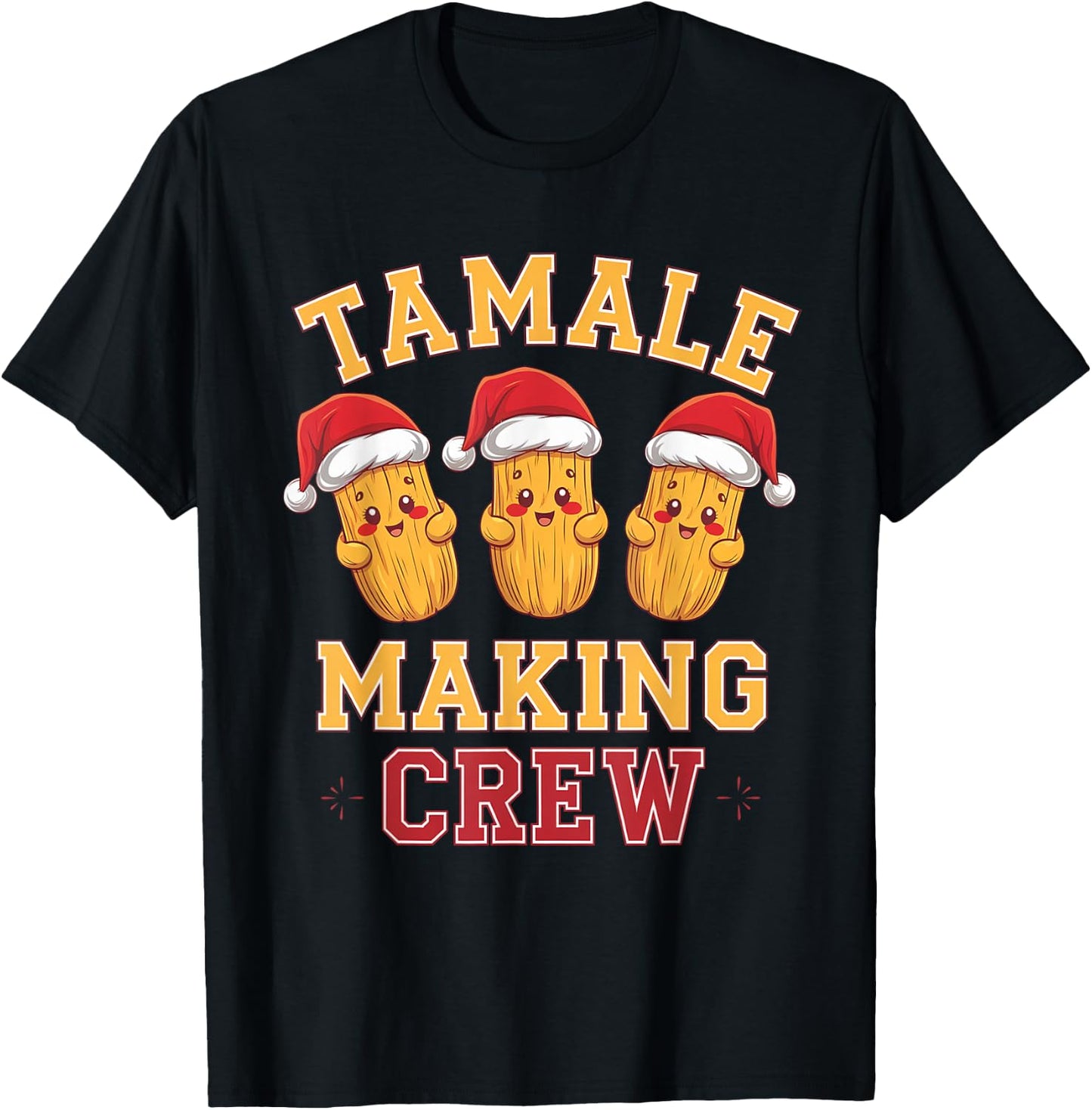 Tamale Making Crew Tamale Season Funny Mexican Christmas T-Shirt - T-Shirt | Black
