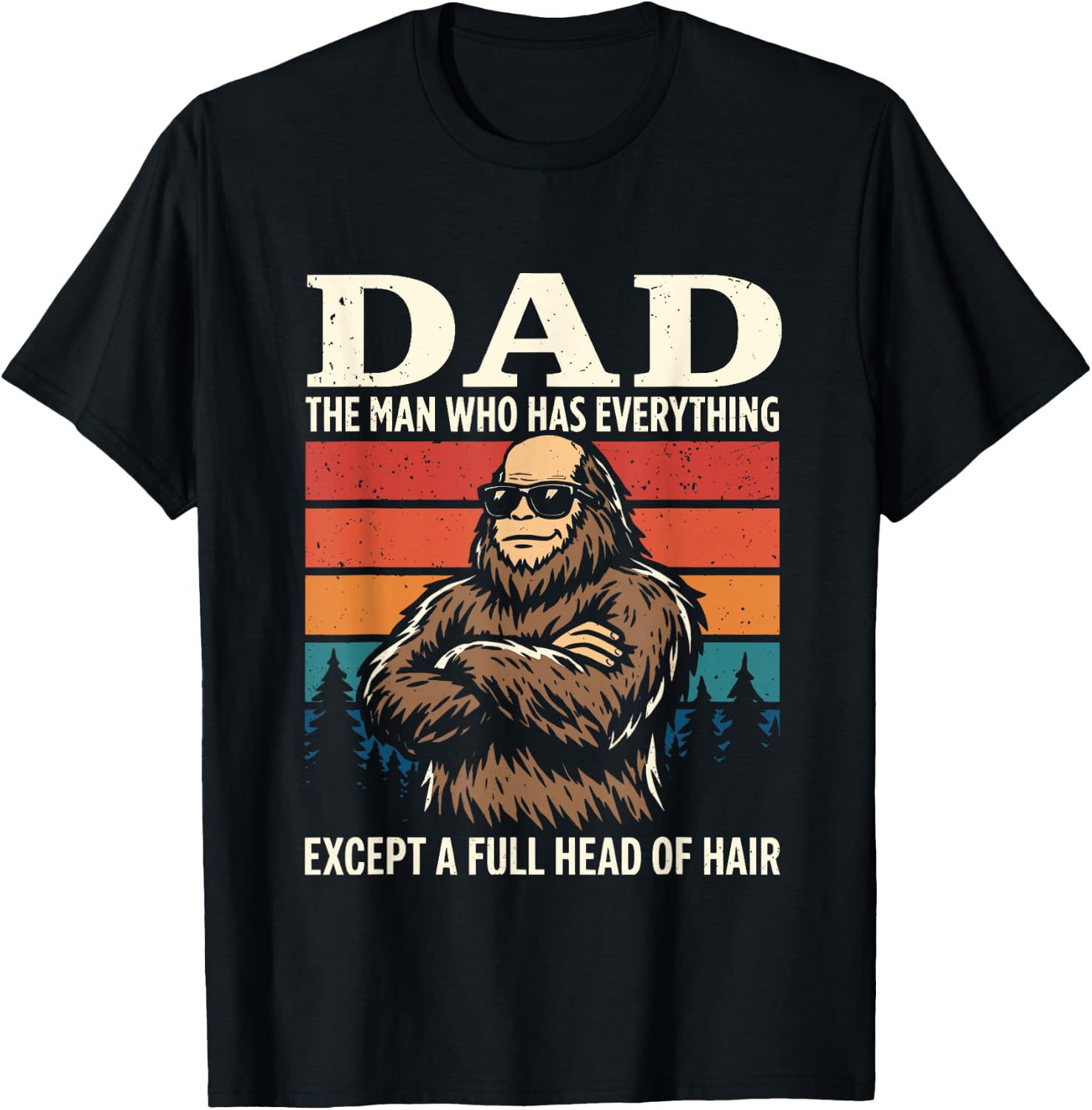 Bald Dad Who Has Everything Except Hair Funny Father's Day T-Shirt - T-Shirt | Black