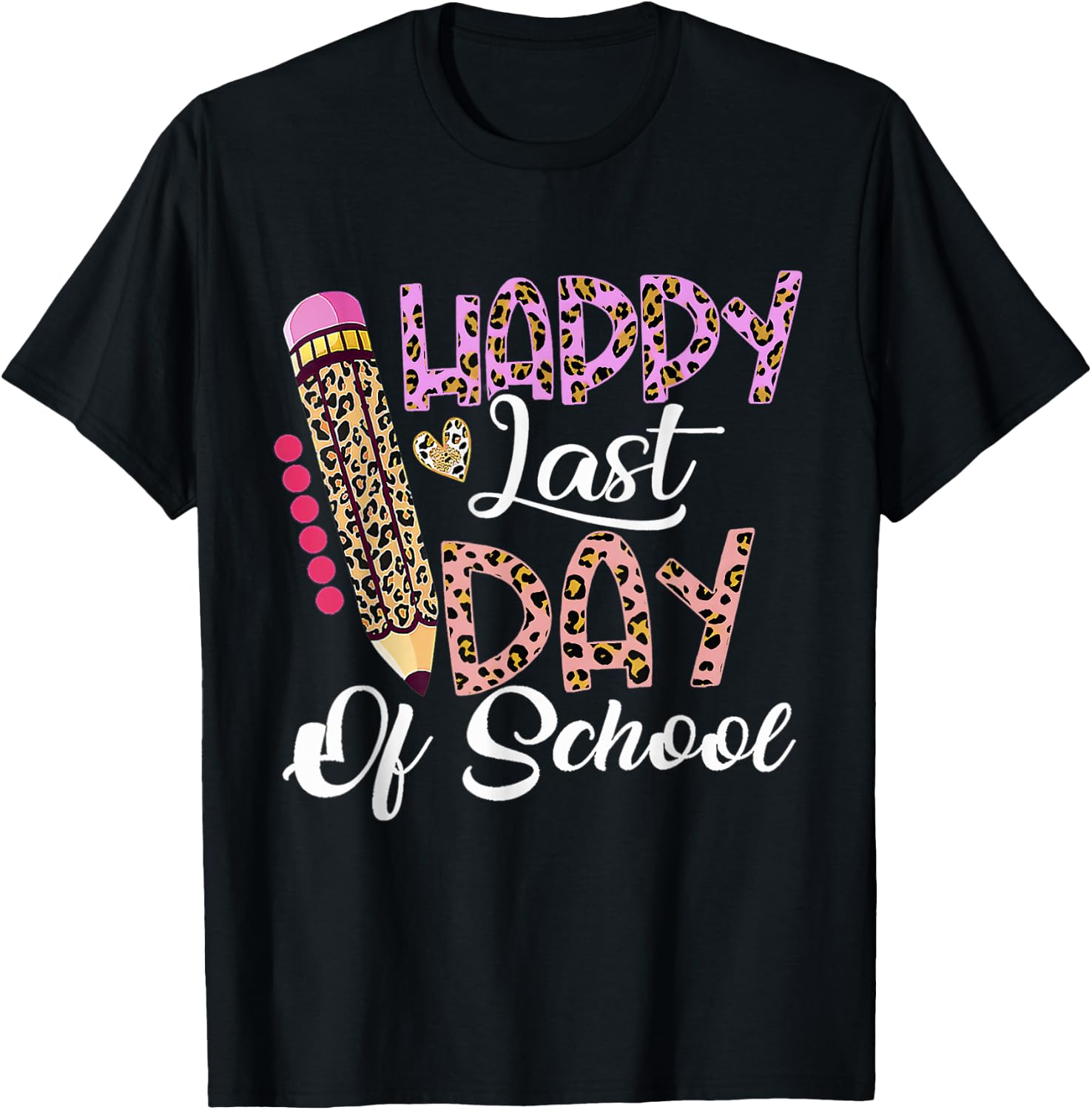 Happy Last Day Of School Shirt Kids Teacher Student Leopard T-Shirt - T-Shirt | Black