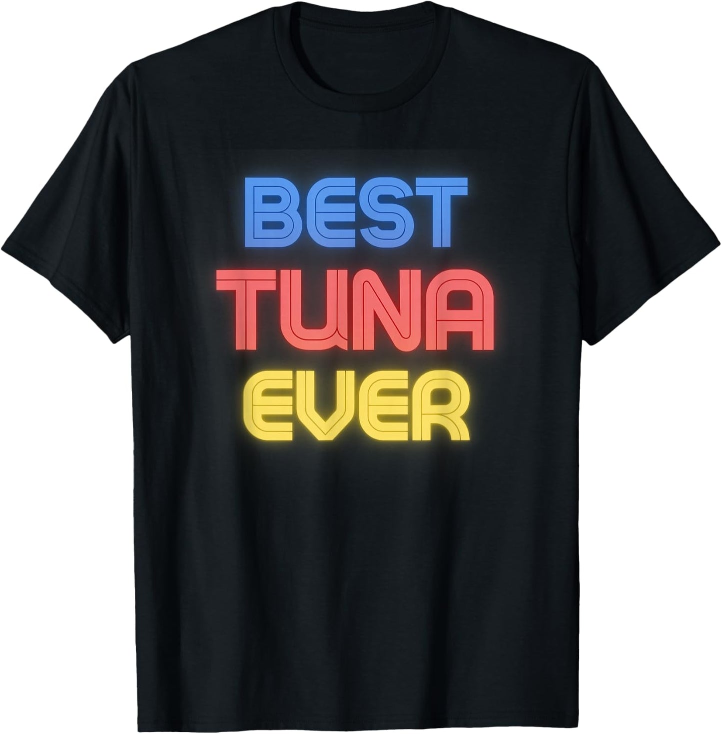 Best Tuna Ever - Funny Tuna Name Tuna T-Shirt - T-Shirt | Black