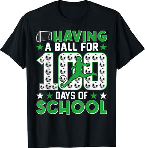 Having a Ball For 100 Days Of School Soccer 100th Day Boys T-Shirt - T-Shirt | Black