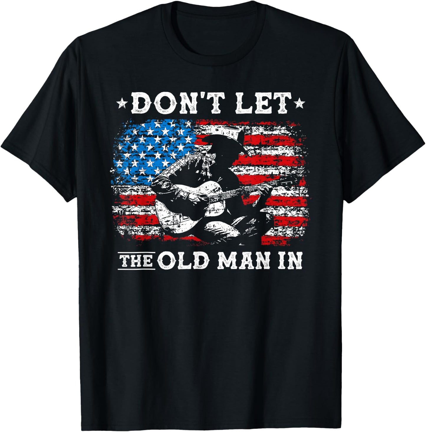 Dont Let The Old Man in Cowboy American Vintage Patriotic T-Shirt - T-Shirt | Black