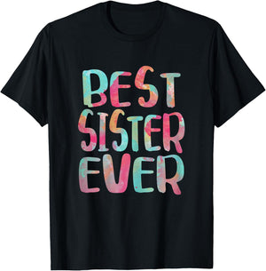 Best Sister Ever Shirt Women Mothers Day T-Shirt - T-Shirt | Black