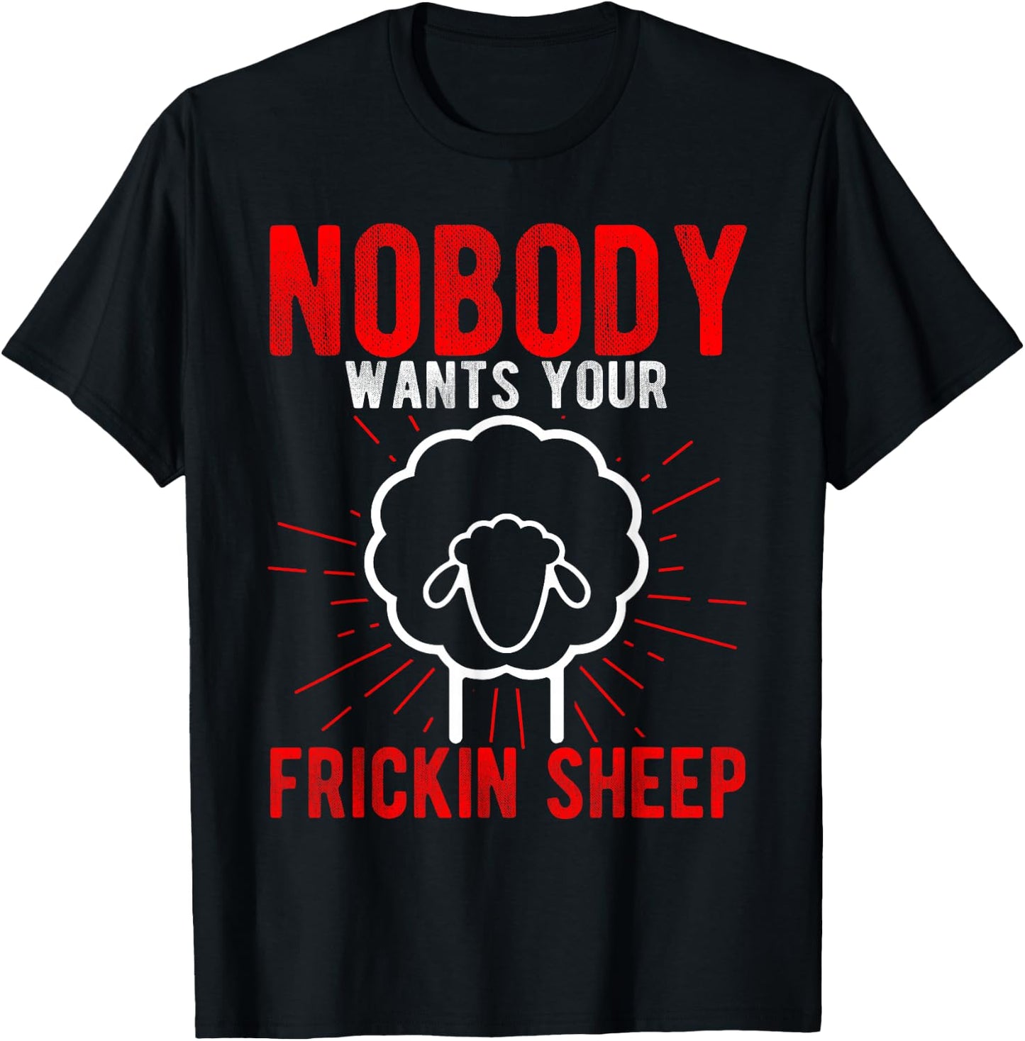 NOBODY WANTS YOUR FRICKIN SHEEP Board Game Humor Gamer T-Shirt - T-Shirt | Black