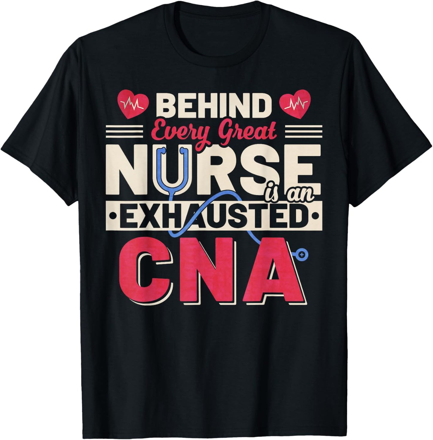 Vintage Behind Every Great Nurse Is An Exhausted CNA T-Shirt - T-Shirt | Black