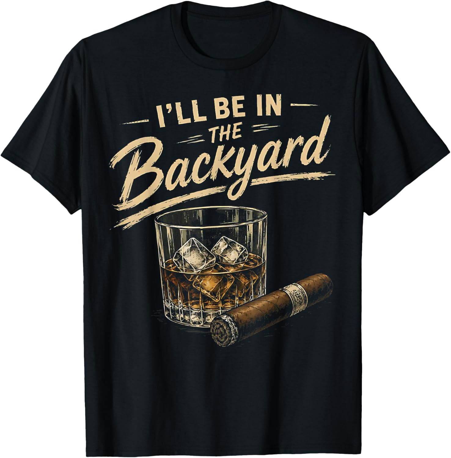 I'll Be in The Backyard Funny T-Shirt - T-Shirt | Black