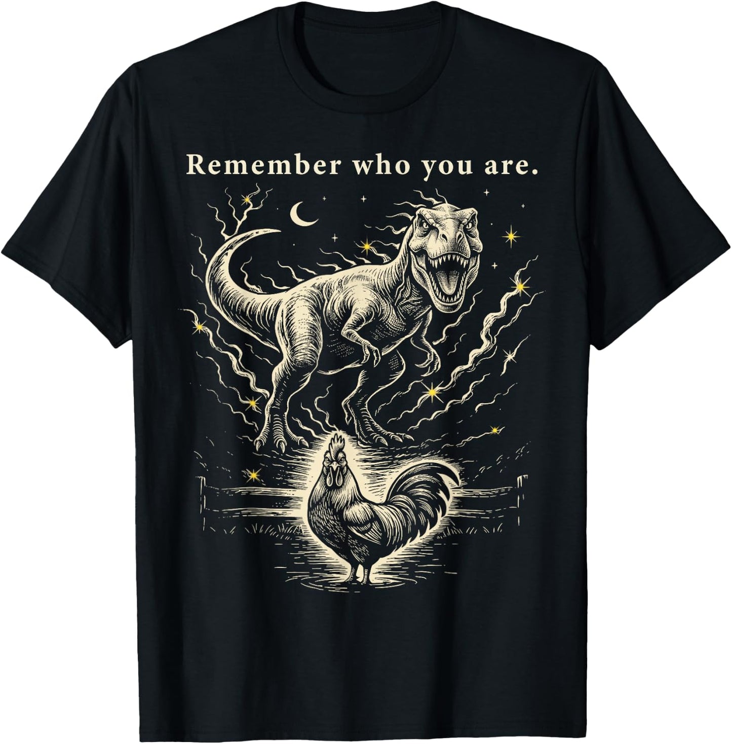 Remember Who You are Dinosaur Chicken Weston Vintage T-Shirt - T-Shirt | Black