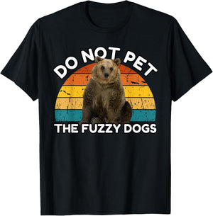 Do Not Pet The Fuzzy Dogs Funny Retro Bear T-Shirt - T-Shirt | Black