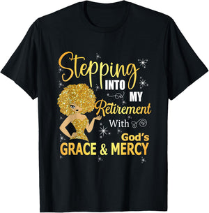 Stepping Into My Retirement With God's Grace And Mercy T-Shirt - T-Shirt | Black