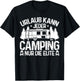 Camper Holiday Kann Jeder Camping Die Elite Caravan , black T-Shirt - T-Shirt | Black