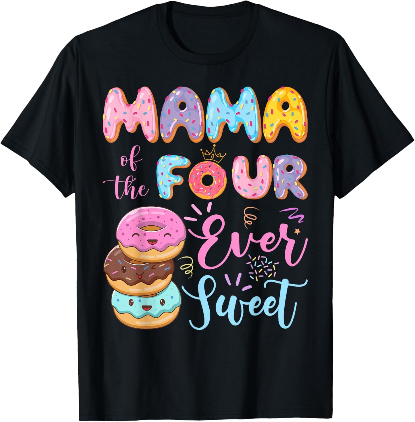 Mama of The Four Ever Sweet Donut 4th Birthday Girl T-Shirt - T-Shirt | Black