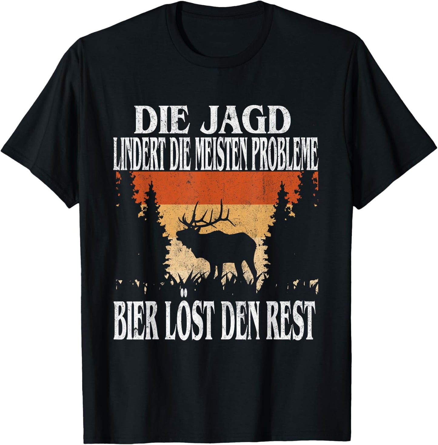 Jagdbekleidung Bier Jäger Jägerprüfung Jagdschein Die Jagd Löst Die Meisten Probleme Bier Den Rest Jäger Schwarz Klein Regulär EU S Kurzarm Crew-Ausschnitt -Erwachsene Männer T-Shirt - T-Shirt | Black