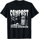 Compost Your Enemies T-Shirt - T-Shirt | Black