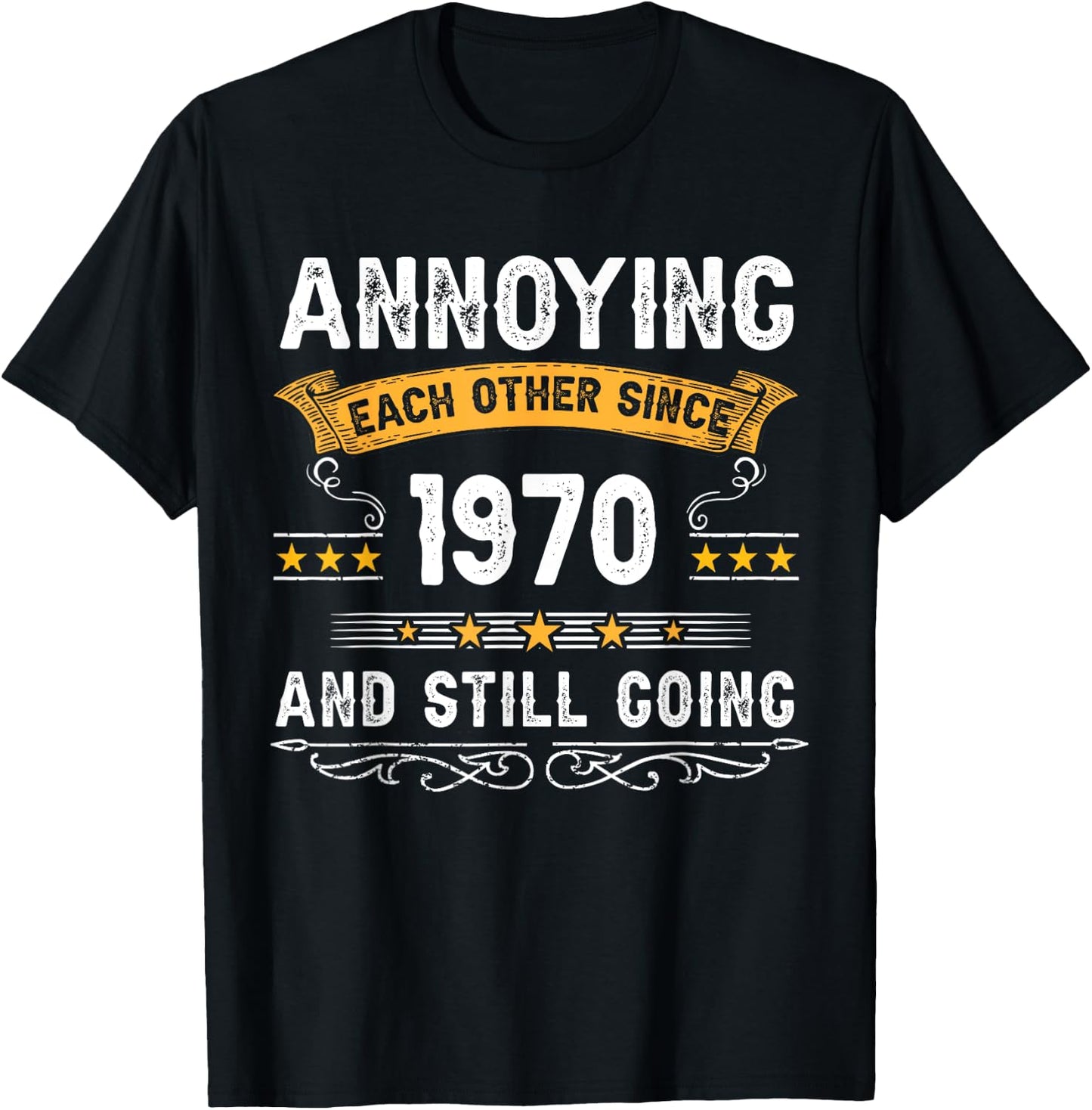 Annoying Each Other Since 1970 Couple Married Since 1970 T-Shirt - T-Shirt | Black