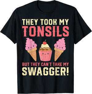 Tonsillectomy Surgery Recovery Gifts - They Took My Tonsils T-Shirt - T-Shirt | Black