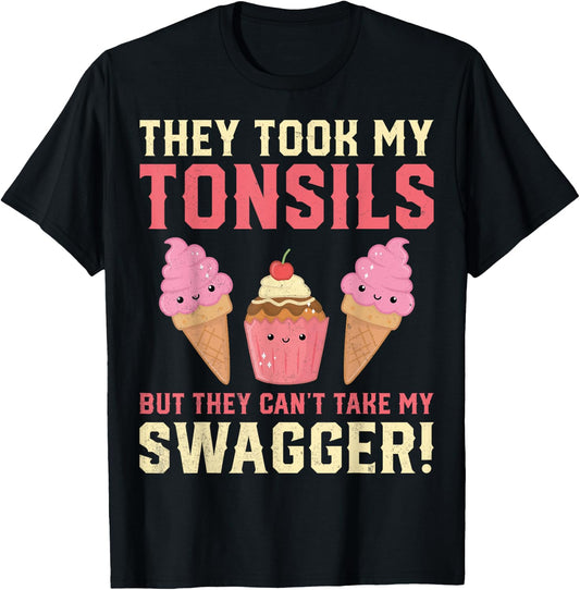 Tonsillectomy Surgery Recovery Gifts - They Took My Tonsils T-Shirt - T-Shirt | Black