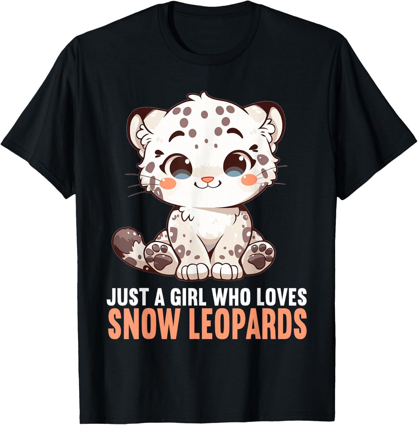 Just a Girl who loves Snow Leopards Lovers Snow Leopard T-Shirt - T-Shirt | Black
