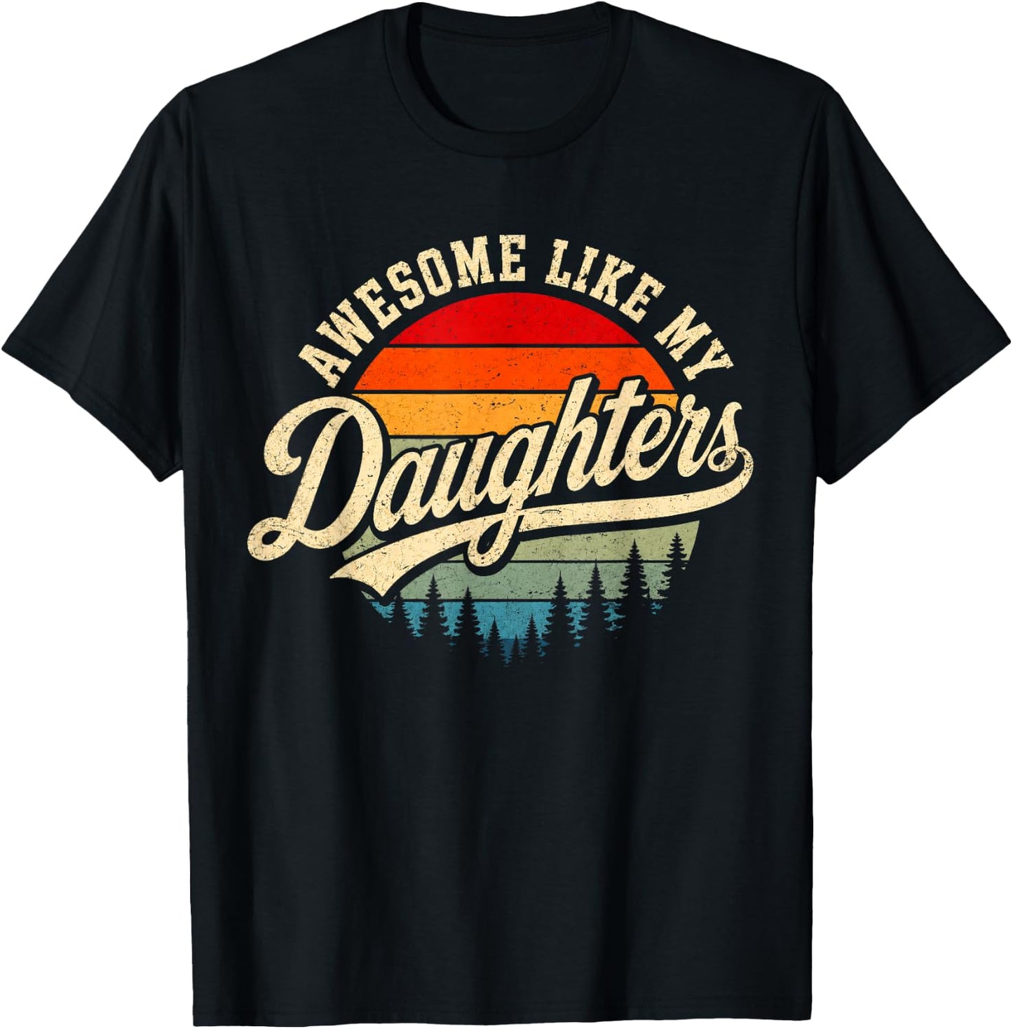Awesome Like My Daughters Vintage Retro Sunset Father's Day T-Shirt - T-Shirt | Black