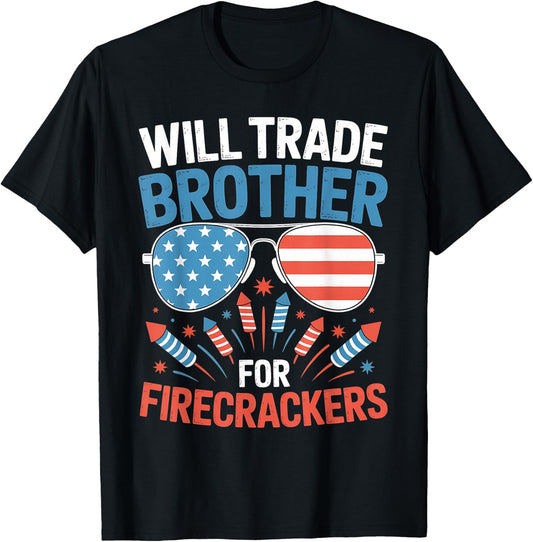 Will Trade Brother For Firecrackers Funny 4th Of July Kids T-Shirt - T-Shirt | Black