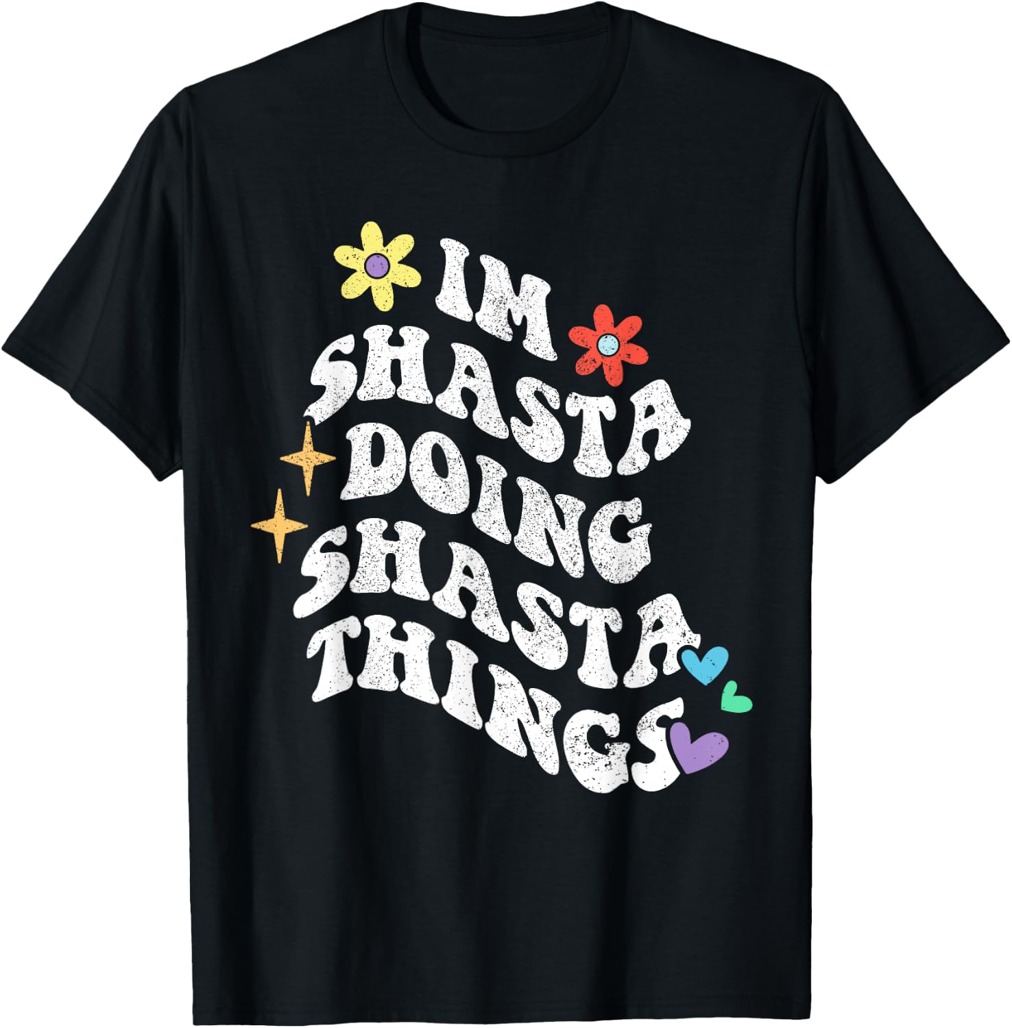 Retro Groovy Im Shasta Doing Shasta Things Funny Mother's T-Shirt - T-Shirt | Black