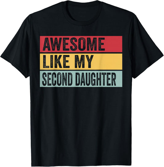 Awesome Like My Second Daughter Funny Vintage Distressed T-Shirt - T-Shirt | Black
