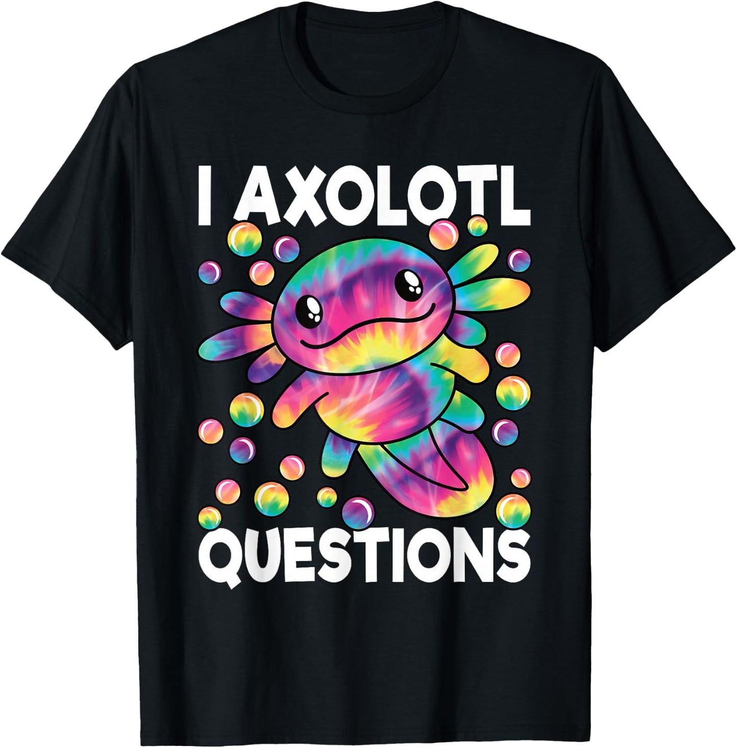 I Axolotl Questions Funny Axolotl Lover Boys Girls Kids T-Shirt - T-Shirt | Black