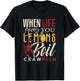 Crawfish Boil When Life Gives You Lemons Crayfish Festival T-Shirt - T-Shirt | Black