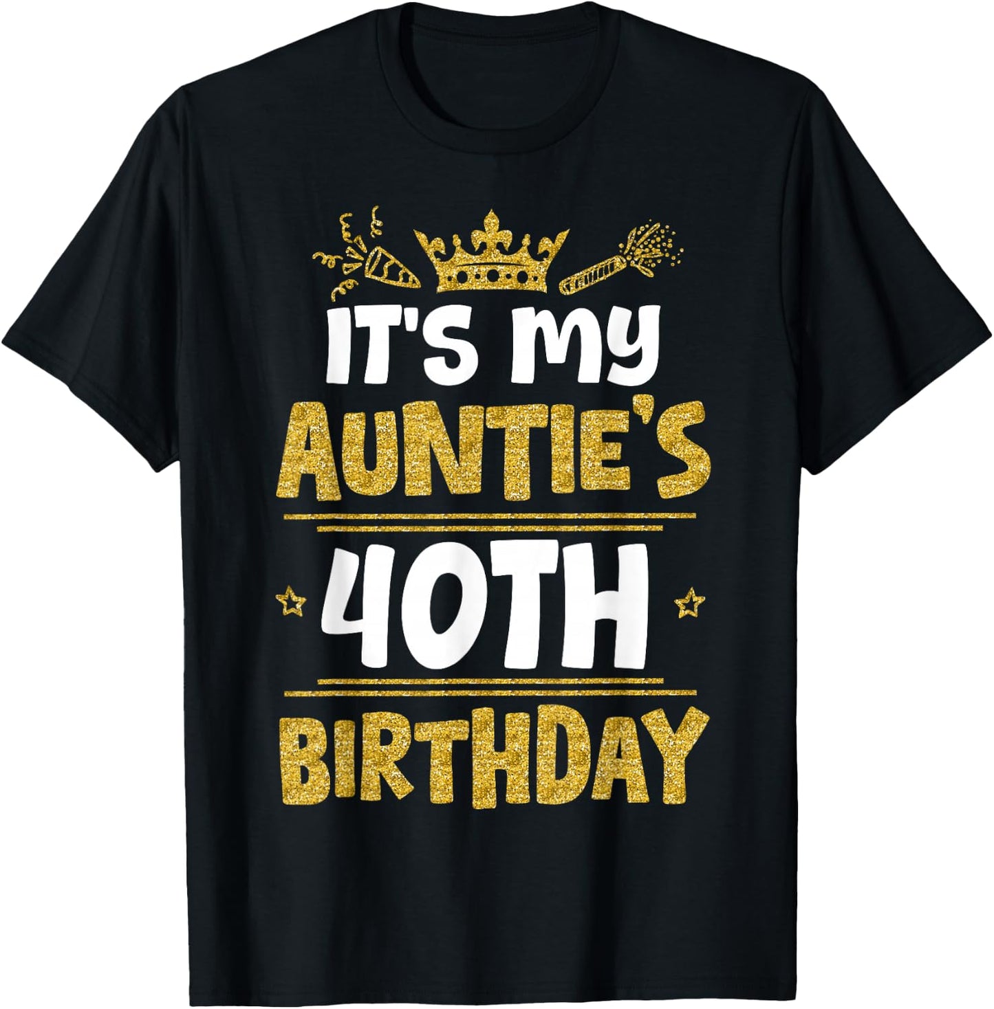 Happy It's My Auntie's 40th Birthday 1985 40 Years Old T-Shirt - T-Shirt | Black