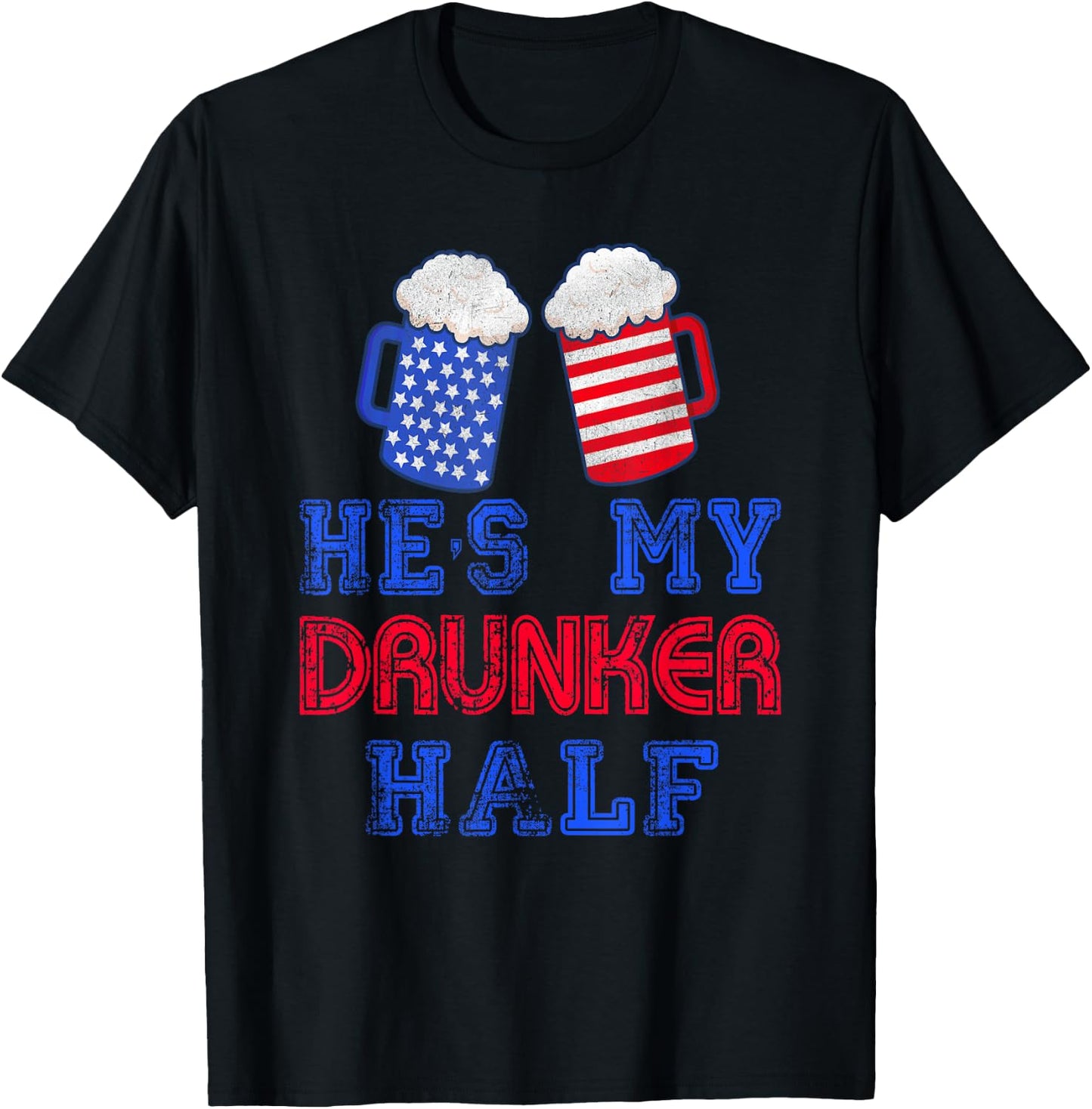 He's my Drunker Half 4th July Matching Couples Drinking T-Shirt - T-Shirt | Black